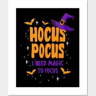 Hocus Pocus. I need magic to focus Posters and Art